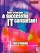 How
to
Become
a
Successful
IT
Consultant
(Computer
Weekly
Professional)