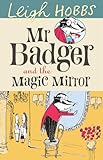Mr Badger and the magic mirror