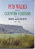 Pub Walks from Country Stations: Bedfordshire and Hertfordshire
