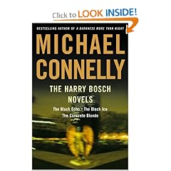 The Harry Bosch Novels: The Black Echo, The Black Ice, The Concrete Blonde