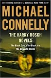 The Harry Bosch Novels: The Black Echo, The Black Ice, The Concrete Blonde