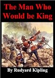 The Man Who Would Be King