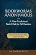 Bookworms Anonymous: A Non-Traditional Book Club for All Readers