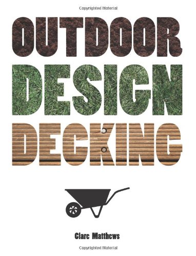 Outdoor Design: Decking (The Outdoor Design series)