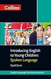 Introducing English to young children : spoken language