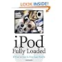 iPod Fully Loaded: If You've Got It, You Can iPod It