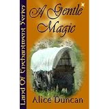 A Gentle Magic (Land of Enchantment)