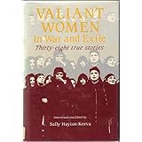 valiant women in war and exile thirty eight true stories