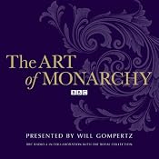 The Art of Monarchy | [Will Gompertz]