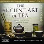 The Ancient art of Tea: Wisdom From t...