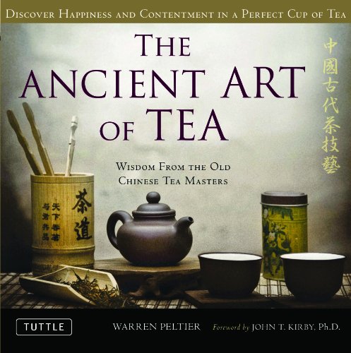 The Ancient art of Tea: Wisdom From the Ancient Chinese Tea Masters