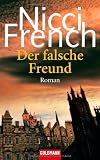 Der falsche Freund: Roman - Nicci French