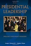 Presidential Leadership: Politics and Policy Making