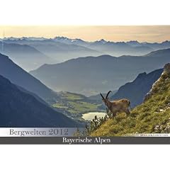 Bergwelten 2012 : Die Bayerischen Alpen