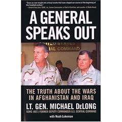 A General Speaks Out: The Truth About the Wars in Afghanistan and Iraq