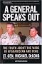 A General Speaks Out: The Truth About the Wars in Afghanistan and Iraq