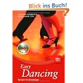 Easy Dancing: Tanzen f�r Einsteiger