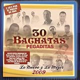 Various Artists 30 Bachatas Pegaditas: Lo Nuevo y Lo Mejor 2009
