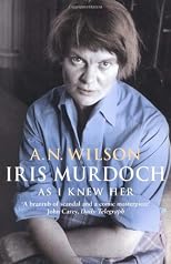 Iris Murdoch as I Knew Her