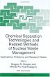 Chemical Separation Technologies and Related Methods of Nuclear Waste Management: Applications, Problems, and Research Needs