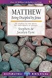 Matthew : being discipled by Jesus : 22 studies in two parts for individuals or groups