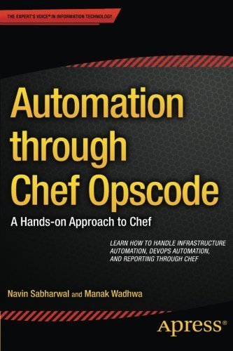 Automation through Chef Opscode: A Hands-on Approach to Chef 1st edition by Sabharwal, Navin, Wadhwa, Manak (2014) Paperback
