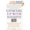 Growing Up With Divorce: Helping Your Child Avoid Immediate and Later Emotional Problems
