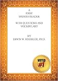 A First Spanish Reader: With Questions And Vocabulary
