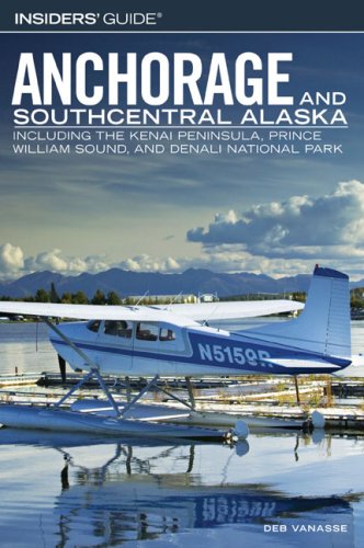City Travel Guides Discounted  Books : Insiders' Guide to Anchorage and Southcentral Alaska: Including the Kenai Peninsula, Prince William Sound, and Denali National Park (Insiders' Guide Series)