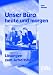Unser Büro heute und morgen. Lösungen. CD-ROM