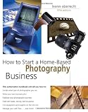 51IHVdQyL%2BL. SL160  How to Start a Home Based Photography Business, 5th