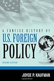 A Concise History of U.S. Foreign Policy