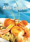 200 Anti-Cancer Recipes Louise Rivard, Rejean Lapointe