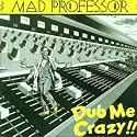 Dub Me Crazy