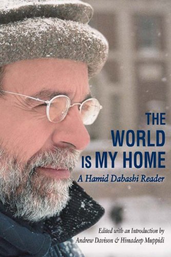 The World is My Home: A Hamid Dabashi Reader