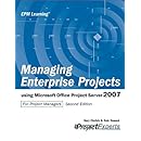 Managing Enterprise Projects using Microsoft Office Project Server 2007 Second Edition