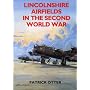 Lincolnshire Airfields in the Second World War