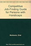Competitive job-finding guide for persons with handicaps