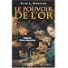 Le pouvoir de l'or : Histoire d'une obsession