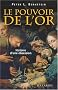 Le pouvoir de l'or : Histoire d'une obsession