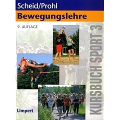 Kursbuch Sport: Kursbuch 3. Bewegungslehre: Kursbuch f�r die Sporttheorie in der Schule