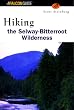Hiking the Selway Bitterroot Wilderness