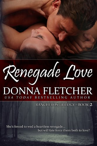 Renegade Love (Rancheros Book 2)