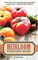 Heirloom (Notes from an Accidental Tomato Farmer) (Reprint) (Paperback)