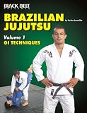 Brazilian Jujutsu Volume 1: GI Techniques