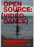 Opensource {videodance} : symposium, 15th-18th June 2006, Findhorn, Scotland