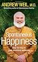Spontaneous Happiness: Step-by-step to Peak Emotional Wellbeing