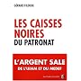 Les caisses noires du patronat