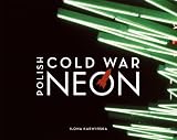 Polish Cold War Neon