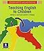 Teaching English to Children (Longman Keys to Language Teaching)